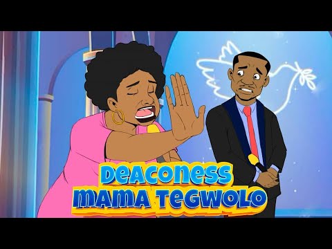 DEACONESS MAMA TEGWOLO (EPISODE 1)