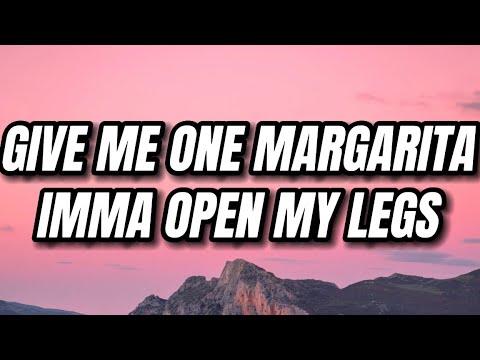 That Chick Angel - Give me one margarita imma open my legs (Margarita Song) (Lyrics)