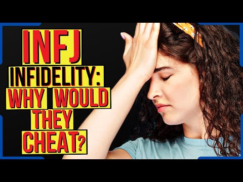 The Real Reasons The ‘Faithful’ INFJ Would Cheat (INFJ Infidelity)