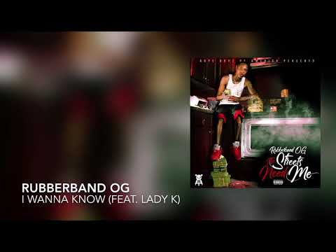 Rubberband OG - I Wanna Know ft. Lady K (Audio)