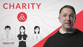 Charity (Aquinas 101)