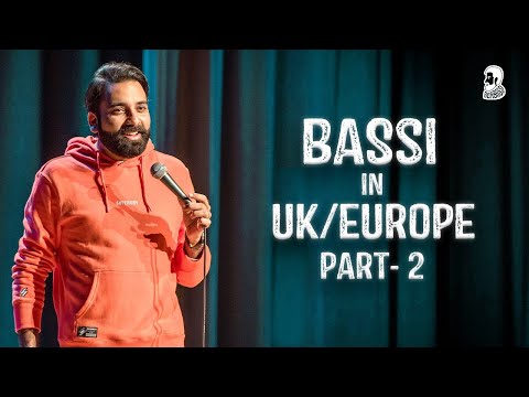 Bassi in UK & Europe | Part-2 | Stand Up Comedy | Ft  @AnubhavSinghBassi