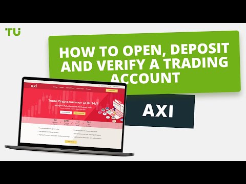 Axi - How to Open an Account | Firsthand Experience of Traders Union