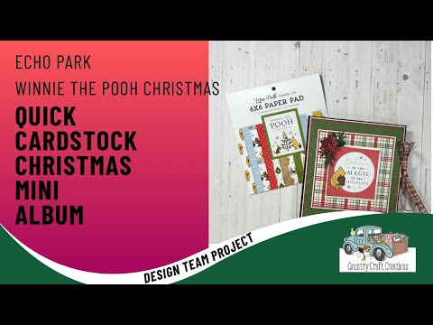 Quick Cardstock Christmas Mini Album | CCC DTP | Echo Park | Winnie the Pooh Christmas