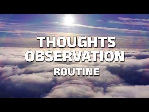 Thoughts Observation Routine