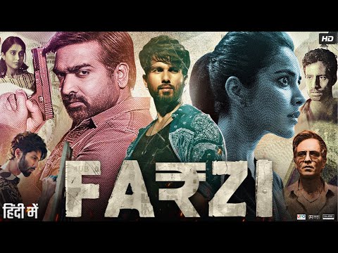 Farzi Full Movie | Shahid Kapoor | Raashii Khanna | Vijay Sethupathi | Bhuvan Arora | Review & Facts