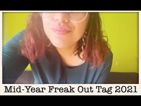 2021 | Mid-Year Freak Out Tag