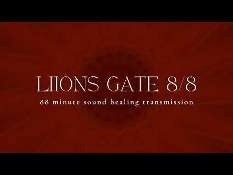 LIONS GATE 8/8 | 88 Minute Sound Healing Transmission | Light Language | Shamanic Ambience