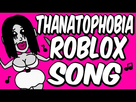 Thanatophobia Roblox Song (Fanmade Official Animated Music Video)