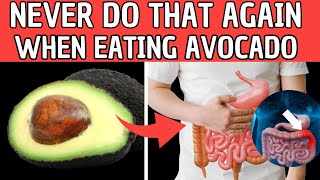 ⛔️ 6 MISTAKES you must NEVER COMMIT  while eating avocado