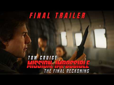 Mission: Impossible – The Final Reckoning | FINAL TRAILER (2025) - Tom Cruise, Hayley Atwell