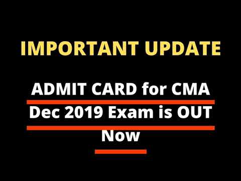 Admit Card for CMA Dec 2019 Exam is Out Now