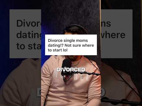 Dating as a Divorced Mother