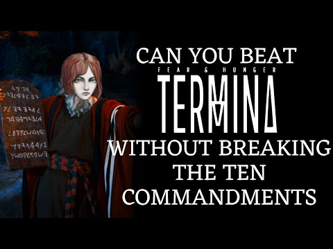 Beating Fear & Hunger Termina Without Breaking The Ten Commandments (FOR REAL 100% DEFINITELY)