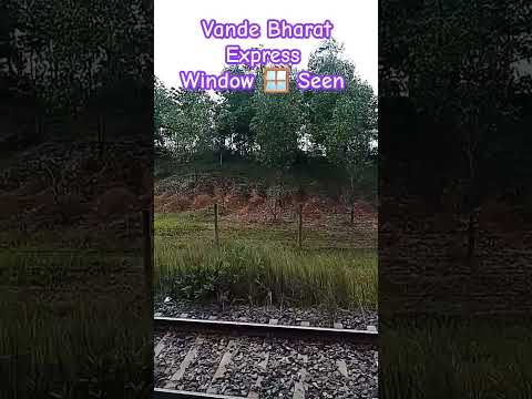 Vande Bharat Express Train window 🪟 Seen