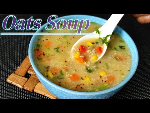 Oats Vegetable Soup |  Oats Soup | Healthy Oats Recipe