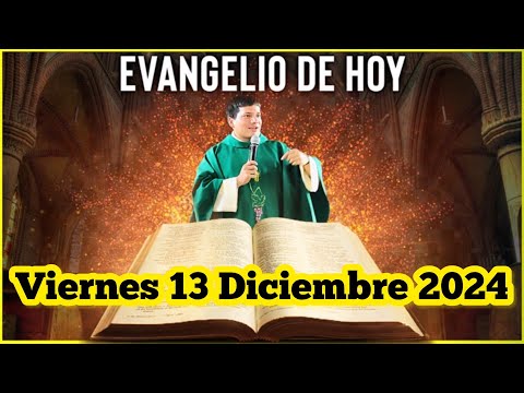 EVANGELIO DE HOY Viernes 13 Diciembre 2024 con el Padre Marcos Galvis