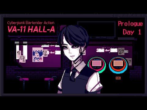 VA-11 Hall-A: Cyberpunk Bartender Action - Prologue: Day 1