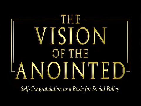 Thomas Sowell - The Vision of the Anointed