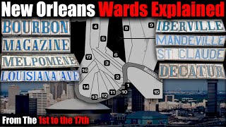 New Orleans Projects & Wards Explained, A piece of Local Pride, from the 1st to the 17th