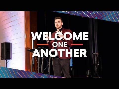 Welcome One Another | Caleb Conard | LifePoint Church College Grove