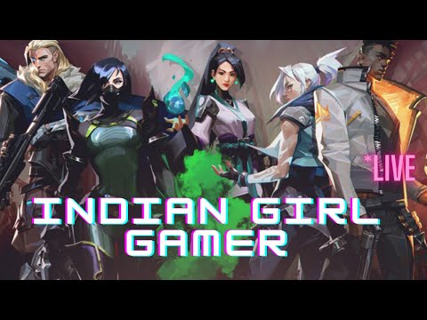 INdian Girl Gamer Valorant Livestream