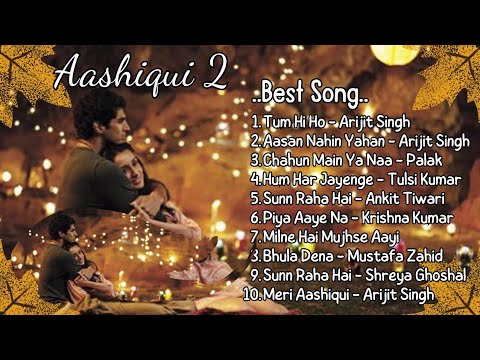 Aashiqui 2 Songs ❤️ Movie All Best Songs | Shraddha Kapoor & Aditya Roy Kapur | Romantic Love Gaane