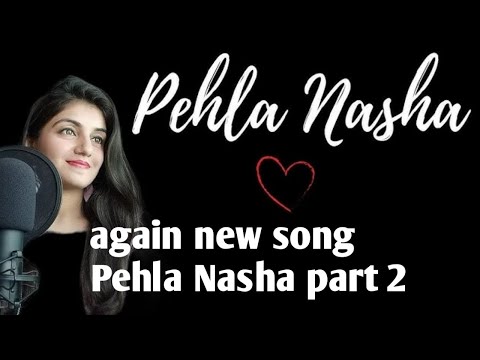 Pehla Nasha - Part 2 | Romantic Hindi Song | Sur Ka Samandar