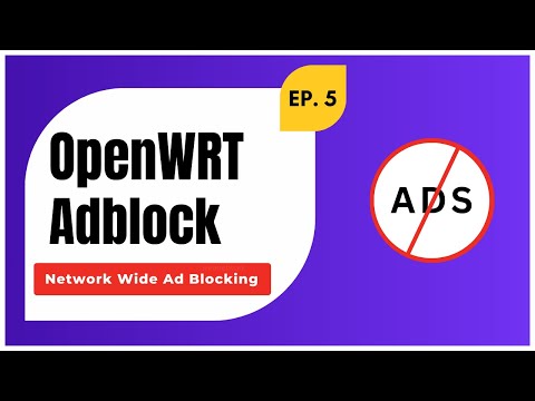 OpenWRT Tutorial: Block Ads Across Your Entire Network!