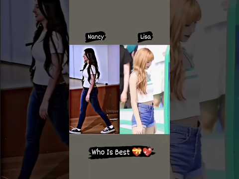 Nancy Vs Lisa Which One Is Best?🤔 #shorts #blackpink