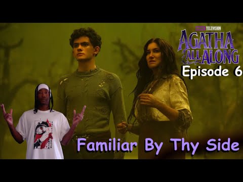 Agatha All Along Episode 6 "Familiar By Thy Side" Review