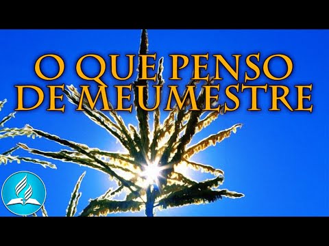 Hinário Adventista 122 - O QUE PENSO DE MEU MESTRE