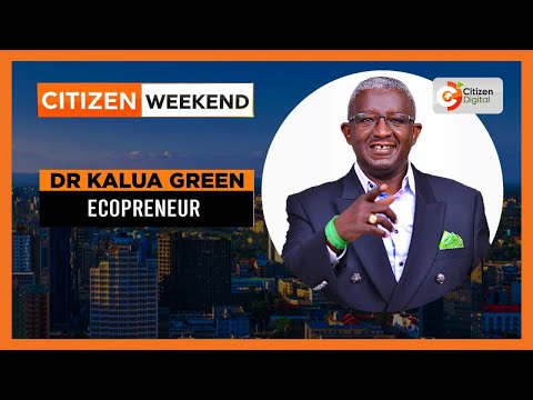 Citizen Weekend | Dr. Kalua Green Ecopreneur