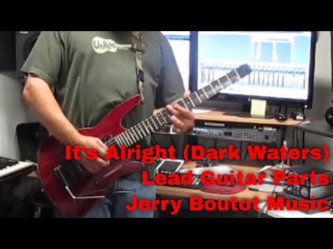 It's Alright (Dark Waters) - Lead Guitar Parts - Jerry Boutot Music