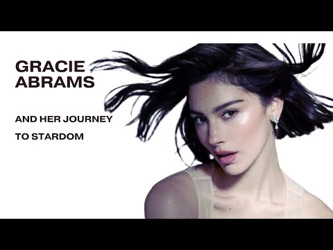 gracie abrams and her journey to stardom