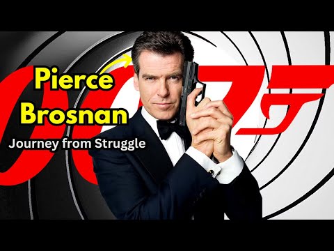 Pierce Brosnan: A Journey from Struggle to Stardom