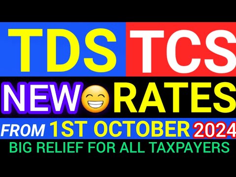 NEW TDS RATE CHART From 1 OCTOBER 2024 | NEW TDS / TCS RATES F.Y. 2024-25 |TDS CHANGES From1OCTOBER