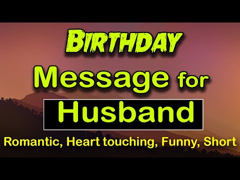 Birthday wishes for Husband. Husband Birthday wishes and Messages from Wife. Romantic birthday wish.