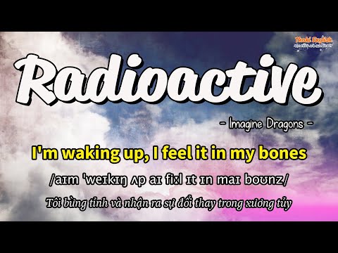 Học tiếng Anh qua bài hát - RADIOACTIVE - (Lyrics+Kara+Vietsub) - Thaki English