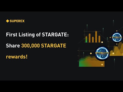 🚀 Celebrate the listing of #STARGATE on #SuperEx New users: Deposit , Trade & earn STARGATE tokens!