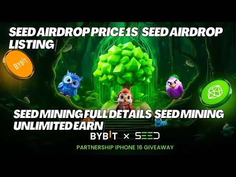 SEED AIRDROP PRICE 1$ |SEED AIRDROP LISTING|Seed Mining Full Details|Seed Mining Unlimited Earn|