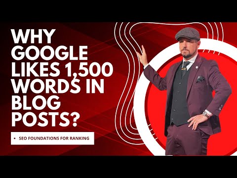 Why Google Needs 1,500 words to Rank Content - SEO Foundations for Ranking Podcast