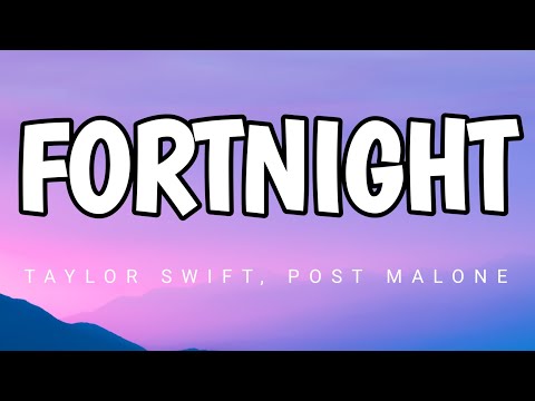 Taylor swift - Fortnight ( Lyrics ) ft. post malone