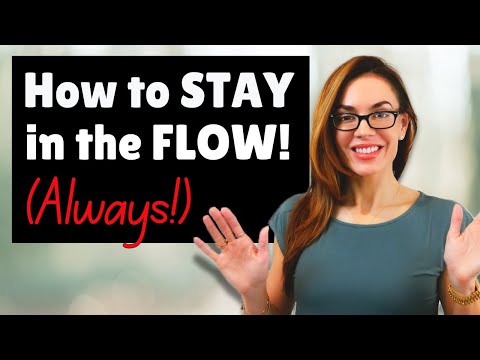 HOW TO ALWAYS BE IN THE FLOW! 🌊