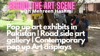 Pop up art exhibits in Pakistan | Road side art gallery | Contemporary pop up Art displays