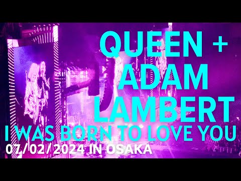 QUEEN + ADAM LAMBERT  I was born to love you 07/02/2024 in OSAKA