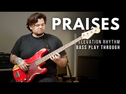 Praises (ELEVATION RHYTHM) - Bass Play Thru