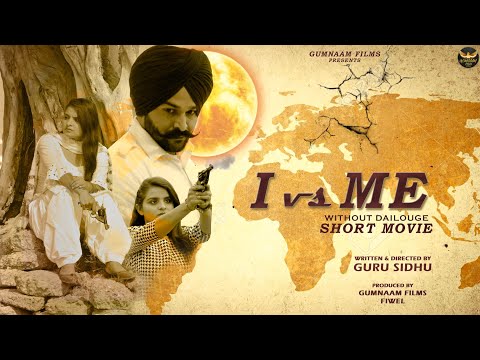 FULL MOVIE : I VS ME || NEW SHORT MOVIE || WITHOUT DAILOUGE MOVIE || LATEST SHORT MOVIE 2021 || GURU