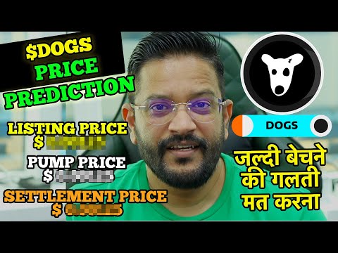 MOST IMPORTANT $DOGS AIRDROP TOKEN PRICE PREDICTION  ON LISTING DAY. DON'T SELL YOUR DOGS COINS.