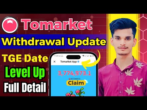 Tomarket Withdrawal Update | Tomarket Bot TGE | Tomarket App Level Up